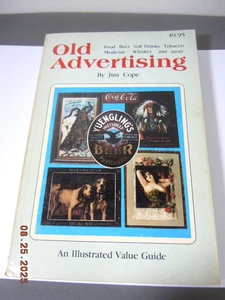 OLD ADVERTISING - Illustrated Value Guide  344pgs SC Jim Cope 1980  illustrated - Bild 1 von 4