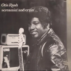 OTIS RUSH Screamin' And Cryin' 1977 or. FRANCE lp NEAR MINT vinyl! - Bild 1 von 3