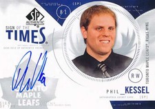 2009-10 SP Authentic SIGN OF THE TIMES #PK PHIL KESSEL - Toronto Maple Leafs