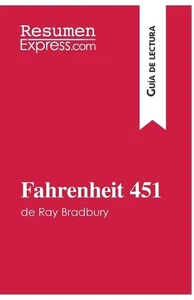 Fahrenheit 451 de Ray Bradbury (Gua de lectura): Resumen y an?lisis completo by - Picture 1 of 1