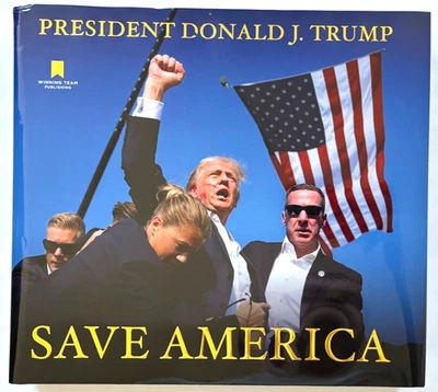President Donald J Trump Save America Hardcover Picture Book 45 47 MAGA POTUS - Image 1 of 4
