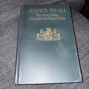 Justice to All Story of the Pennsylvania State Police 1920 Rare Katherine Mayo - Picture 1 of 4