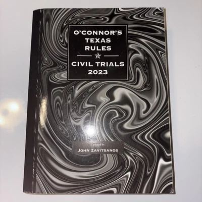 O'Connor's Texas Rules  Civil Trials, 2023 ed., John Zavitsanos, - Image 1 of 2