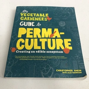 Vegetable Gardener's Guide to Permaculture : Creating an Edible Ecosystem - Picture 1 of 5
