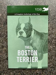 BOSTON TERRIER RARE DOGS BULLDOG AMERICAN SHOWING HISTORY - Picture 1 of 2
