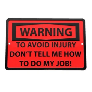 Don't Tell Me How To Do My Job Divertido Señal de Advertencia Tienda Trabajo Sala de Descanso Decoración de Pared - Imagen 1 de 1