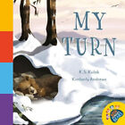 My Turn (Book Hungry Bears Book Collection The) by Kulak, K. S.