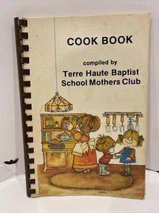 Terre Haute Baptist School Mother’s Club 1982 Recipe Cookbook 114 Pages - Imagen 1 de 6