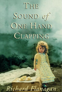 The Sound of One Hand Clapping Paperback Richard Flanagan