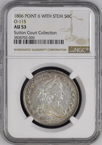 1806 50C NGC AU53 Pointed 6, Stem, O-115, T-17, R.1, Beautiful Luster, Frosty Cover