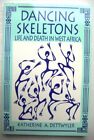 Dancing Skeletons: Life and Deat... by Dettwyler, Katherine Paperback / softback