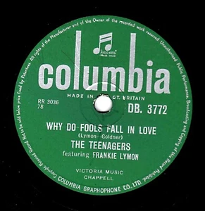 UK#1 1956 FRANKIE LYMON & THE TEENAGERS 78 WHY DO FOOLS FALL IN LOVE DB 3772 E- - Imagen 1 de 1