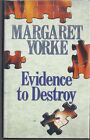 Margaret Yorke / Evidence to Destroy 1st Edition 1987