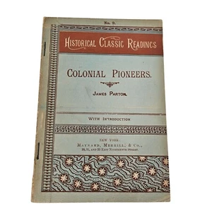 Historical Classic Readings Colonial Pioneers James Parton 1890 Softcover Book - Imagen 1 de 7