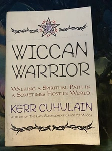 Wiccan Warrior: Walking a Spiritual Path in a Sometimes Hostile World Cuhlain - Bild 1 von 6