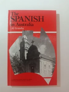 The Spanish in Australia Al Grassby Hardcover Book - Picture 1 of 7
