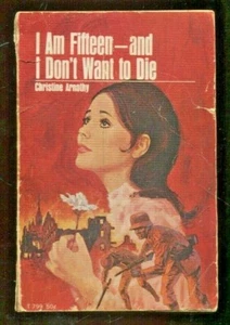 I Am Fifteen And I Don't Want to Die Christine Arnothy Budapest WW2 Book 1956 - Foto 1 di 5