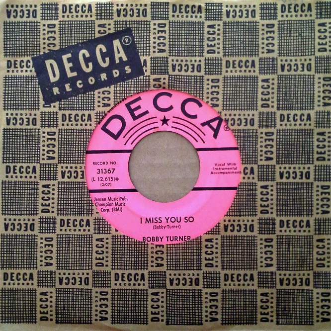 DEEP SOUL - BOBBY TURNER - I MISS YOU SO b/w BABY BABY BABY - DECCA 45 - PROMO - Image 1 of 1