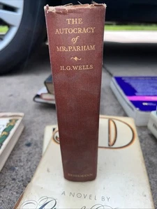 The Autocracy of Mr. Parham by G. H. Wells, 1930, 1st. Am. Ed., - Picture 1 of 3