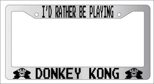 Chrome License Plate Frame I'd Rather Be Playing Donkey Kong Auto Accessory Nove - Picture 1 of 1