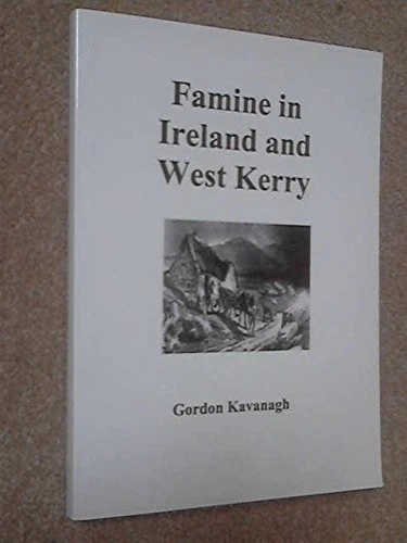 FAMINE IN IRELAND AND WEST KERRY *Excellent Condition* - Image 1 of 1