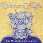 Makeshift Conquerer By Burden Of Life