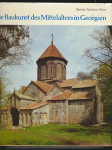 Beridse/Neubauer/Beyer: Die Baukunst des Mittelalters in Georgien (1981) - Imagen 1 de 2