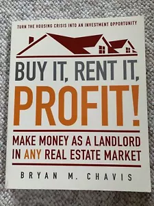 Buy It, Rent It, Profit! Make Money as a Landlord in Any Real Estate Market - Picture 1 of 5