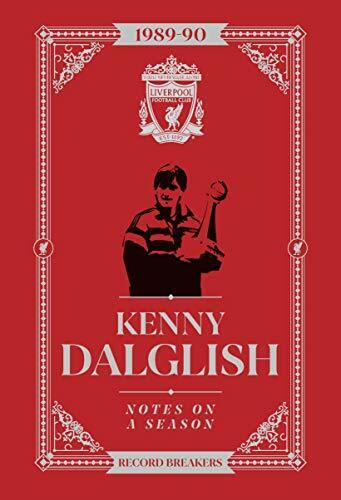 Kenny Dalglish: Notes On A Season: Liverpool FC by Kenny Dalglish Book The Fast