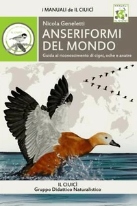 Anseriformi Del Mondo Guida Al Riconoscimento Di Cigni, Oche e Anatre di Nicola - Bild 1 von 1