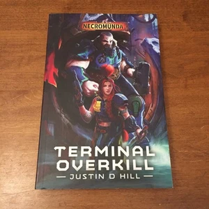 Terminal Overkill (Necromunda) by Justin D Hill 2019 Black Library TPB Good+ - Picture 1 of 7