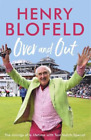 Henry Blofeld Over and Out: My Innings of a Lifetime with Test Match Spe (Poche)