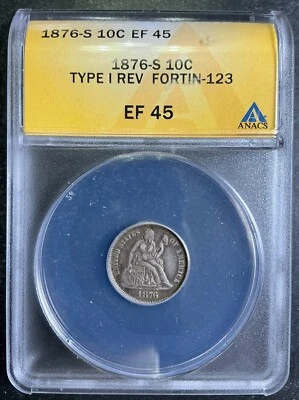 ANACS XF45 1876-S Seated Liberty Dime San Francisco Fortin 123 Filled S Error 12 - Image 1 of 2