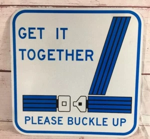 Metal Get It Together Please Buckle Up Square Highway Road Advertising SIGN - Picture 1 of 12