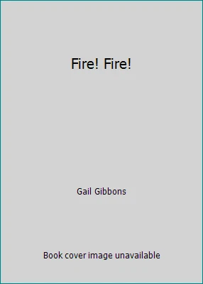 Fire! Fire! by Gail Gibbons - Image 1 of 1
