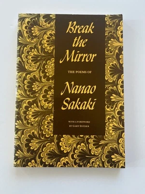 BREAK THE MIRROR ~ Poems ~ Nanao Sakaki, SIGNED, 1st Edition, Gary Snyder - Image 1 of 4