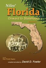 Niles' Florida: Onward to Statehood by Fowler, David D.