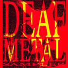 Various Artists - Deaf Metal - Deaf Records/Peaceville Compilation Cd  (1993)