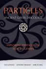 Particles in Ancient Greek Discourse : Exploring Particle Use Across Genres, ...