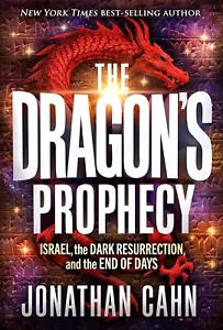 The Dragon's Prophecy: Israel, the Dark Resurrection, and the End of Days - Picture 1 of 2