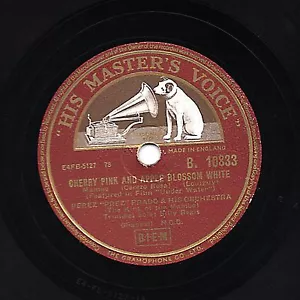 UK No1 1955 PEREZ PRADO 78 CHERRY PINK & APPLE BLOSSOM WHITE HMV B 10833 E- - Foto 1 di 1
