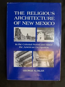 Religious Architecture of New Mexico HC w/ Map George Kubler 1972 - Picture 1 of 7