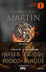 Fuoco e sangue. House of the Dragon - Martin George R. R.