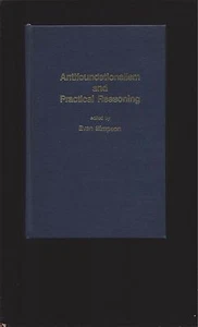 Anti-Foundationalism and Practical Reasoning: Conversations Between... - Bild 1 von 3