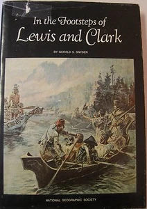 In The Footsteps Of Lewis & Clark By Gerald S Snyder-National Geographc Society - Picture 1 of 1