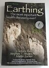 Earthing, Important Health Discovery by Ober, Sinatra and Zucker 