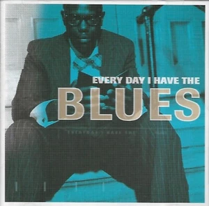 Every Day I Have The Blues - Various Artists (2003 CD Album) - Bild 1 von 2