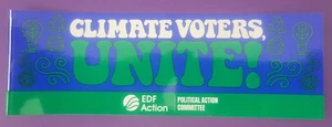 CLIMATE VOTERS UNITE! Sticker Approx. 9 x 3" EDF Action PAC Bumper Sticker - Picture 1 of 1