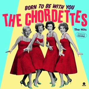 The Chordettes Born to Be With You: The Hits (Vinyl) 12" Album Coloured Vinyl - Picture 1 of 1