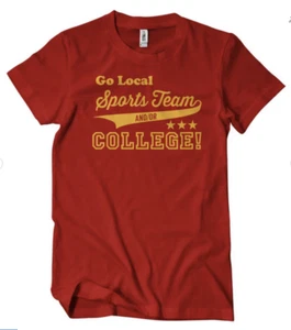 Go Local Sports Team And Or College Humor Funny Fan Med Adult T-Shirt New - Picture 1 of 4